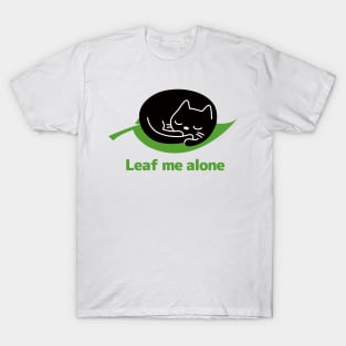 Leaf me alone - A leaf and a sleeping cat T-Shirt